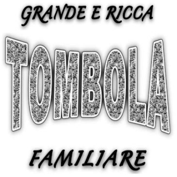 Grande e ricca tombola familiare