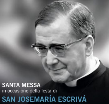 Santa Messa in occasione della festa di San Josemaría Escrivá