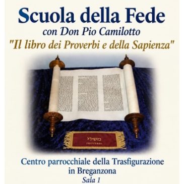 Scuola della Fede con Don Pio Camilotto – “Il libro dei Proverbi e della Sapienza”